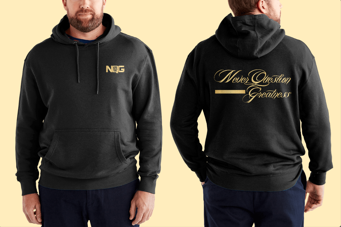NEVER QUESTION GREATNESS HOODIE